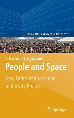 People and Space: New Forms of Interaction in the City Project (Urban and Landscape Perspectives, Band 5)