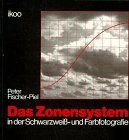 Das Zonensystem In Der Schwarzweiss Und Farbfotografie Von Peter Fischer Piel