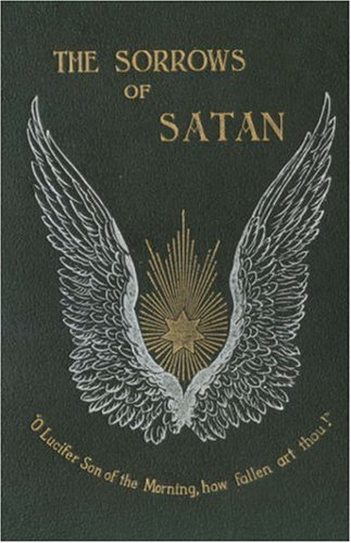 Marie Corelli The Sorrows Of Satan; Or, The Strange Experience Of One Geoffrey Tempest, Millionaire (Valancourt Classics)