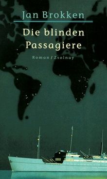 Die blinden Passagiere: Roman von Jan Brokken | Buch | Zustand gut