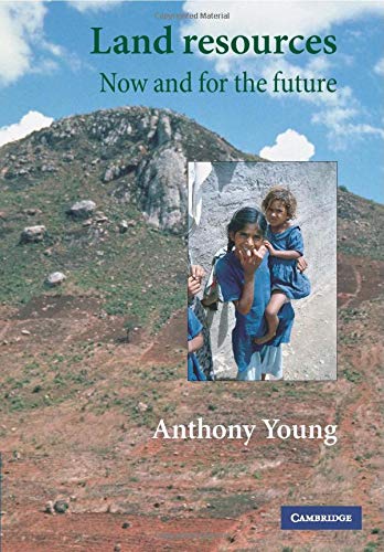 Land Resources: Now And For The Future