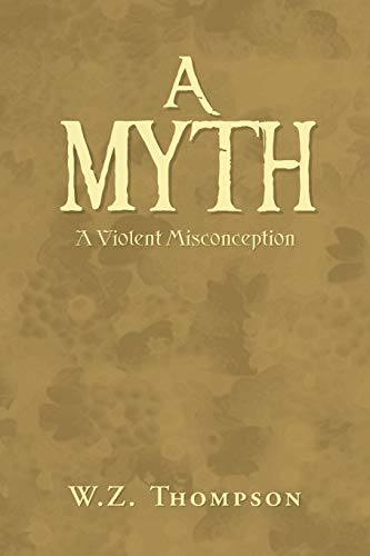 A Myth: A Violent Misconception