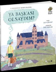 Ya Başkası Olsaydım?