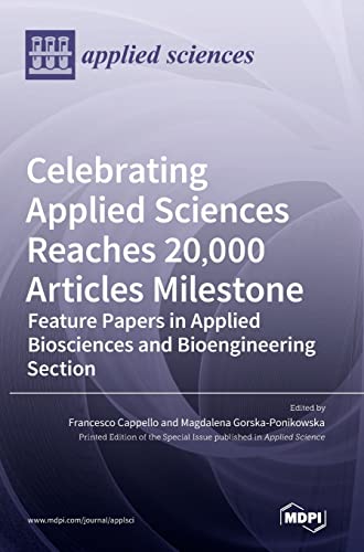 Celebrating Applied Sciences Reaches 20,000 Articles Milestone: Feature Papers in Applied Biosciences and Bioengineering Section