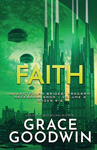 Faith (Large Print): Ascension Saga: Books 4, 5 & 6: Volume 2 (Interstellar Brides(r) Program: Ascension Saga)