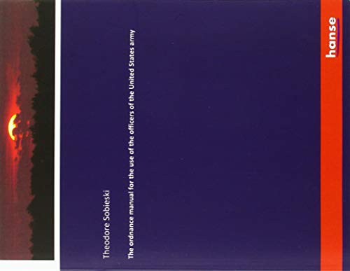 The ordnance manual for the use of the officers of the United States army