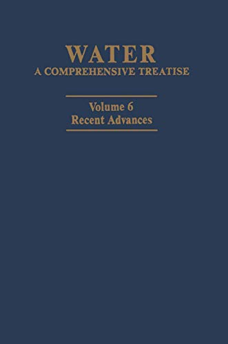 Water: A Comprehensive Treatise: Volume 6: Recent Advances