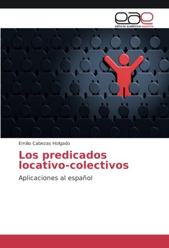 Los predicados locativo-colectivos: Aplicaciones al español