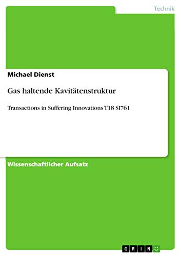 Gas haltende Kavitätenstruktur: Transactions in Suffering Innovations T18 SI761