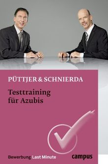 Testtraining für Azubis (Bewerbung Last Minute) von Püttjer, Christian, Schnierda, Uwe | Buch | Zustand sehr gut