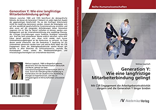 Generation Y: Wie eine langfristige Mitarbeiterbindung gelingt: Mit CSR Engagement die Arbeitgeberattraktivität steigern und die Generation Y länger binden