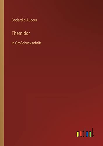 Themidor: in Großdruckschrift