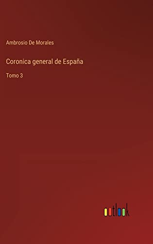 Coronica general de España: Tomo 3