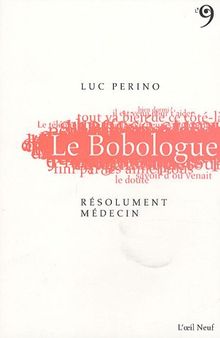 Le bobologue : résolument médecin