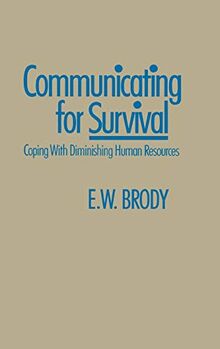 Communicating for Survival: Coping with Diminishing Human Resources