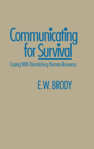 Communicating for Survival: Coping with Diminishing Human Resources