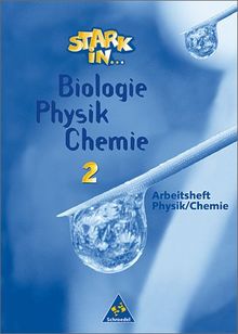 Stark in Biologie/Physik/Chemie: Arbeitsheft 2 - Physik/Chemie: Lernstufen 7/8