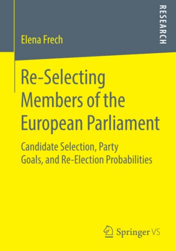 Re-Selecting Members of the European Parliament: Candidate Selection, Party Goals, and Re-Election Probabilities