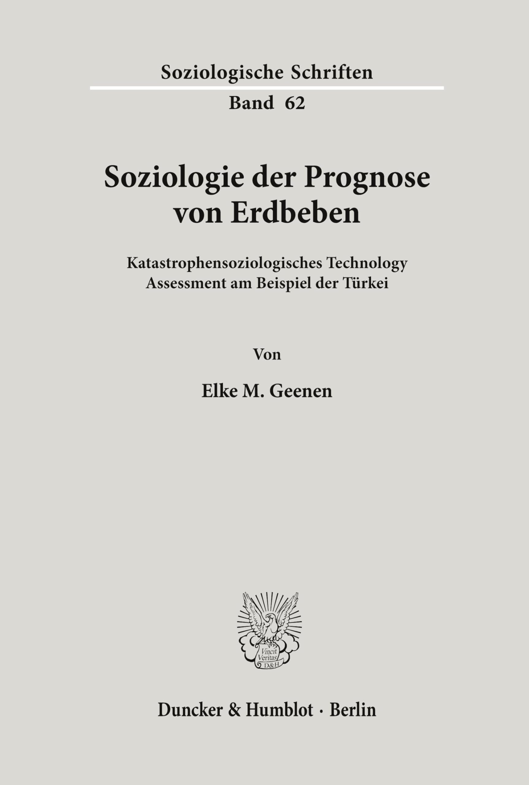 Soziologie der Prognose von Erdbeben.: Katastrophensoziologisches Technology Assessment am Beispiel der Türkei. (Soziologische Schriften, Band 62)