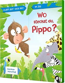 Klapp auf! Such mit!: Wo steckst du, Pippo?: Zoo-Pappebuch Aufklappseiten