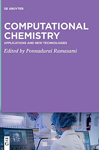 Computational Chemistry: Applications and New Technologies