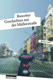 Geschichten aus der Müllerstraße