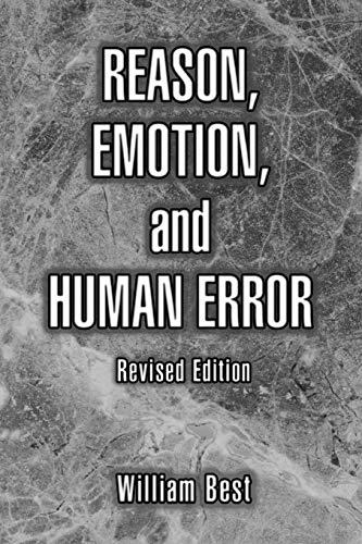 REASON, EMOTION, and HUMAN ERROR