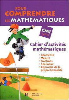 Pour comprendre les mathématiques, CM1, cycle 3 : cahier d'activités mathématiques