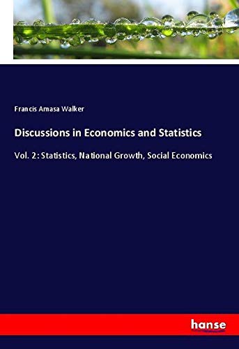 Discussions in Economics and Statistics: Vol. 2: Statistics, National Growth, Social Economics