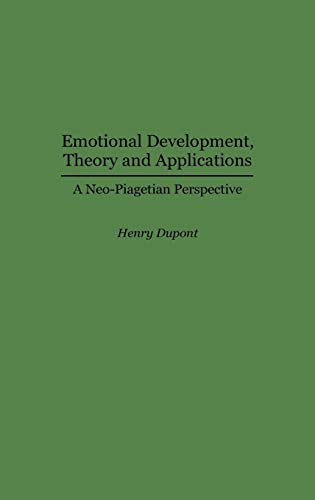 Emotional Development, Theory and Applications: A Neo-Piagetian Perspective