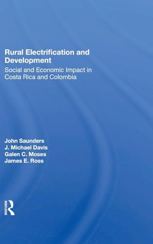 Rural Electrification And Development: Social And Economic Impact In Costa Rica And Colombia