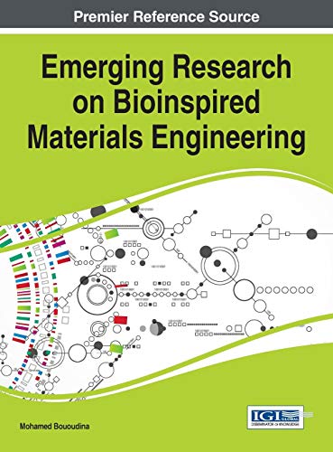 Emerging Research on Bioinspired Materials Engineering (Advances in Chemical and Materials Engineering)