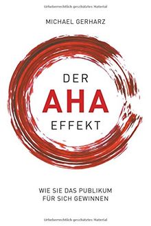 Der AHA-Effekt: Wie Sie das Publikum für sich gewinnen