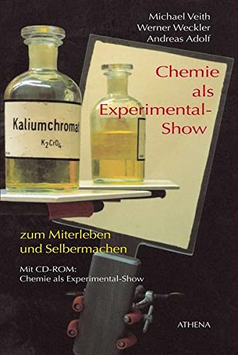 Chemie als Experimental-Show - Michael Veith Werner Weckler Andreas Adolf Gebunden