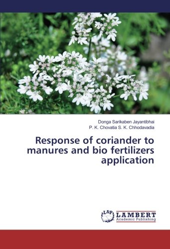 Response of coriander to manures and bio fertilizers application
