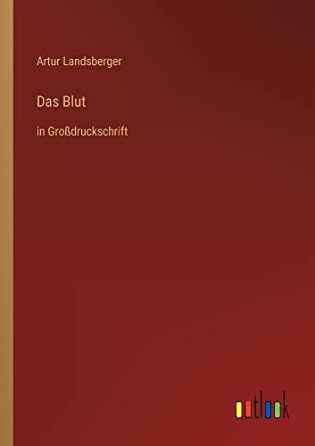 Das Blut: in Großdruckschrift