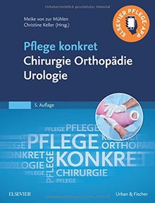 Pflege konkret Chirurgie Orthopädie Urologie