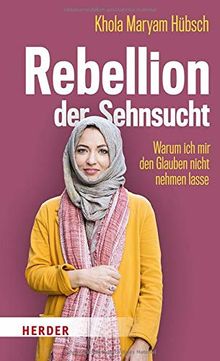 Rebellion der Sehnsucht: Warum ich mir den Glauben nicht nehmen lasse