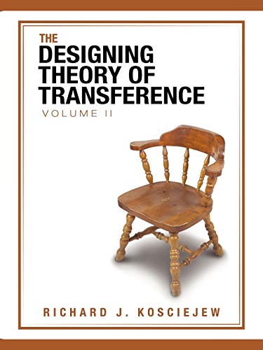The Designing Theory of Transference, Volume II
