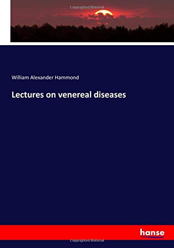 Lectures on venereal diseases