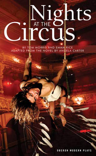 Angela Carter Nights At The Circus (Oberon Modern Plays)