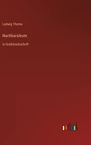Nachbarsleute: in Großdruckschrift