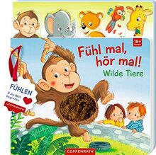 Fühl mal, hör mal! Wilde Tiere: Fühlen und die Welt begreifen
