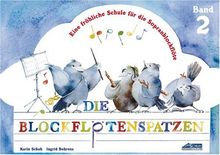 Der Blockflötenspatz, Bd.2: Eine fröhliche Schule für die Sopranblockflöte