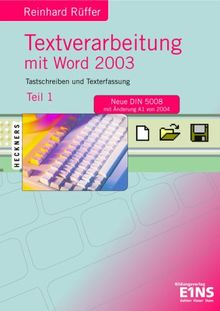 Textverarbeitung mit Word 2003: Teil 1