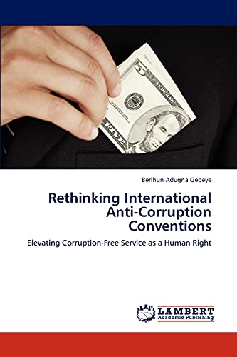 Rethinking International Anti-Corruption Conventions: Elevating Corruption-Free Service as a Human Right