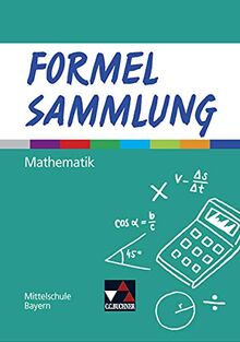 Formel PLUS – Bayern / Formelsammlung Mathematik Mittelschule: Mathematik für Mittelschulen zum LehrplanPLUS / Mittelschule Bayern (Formelsammlungen)