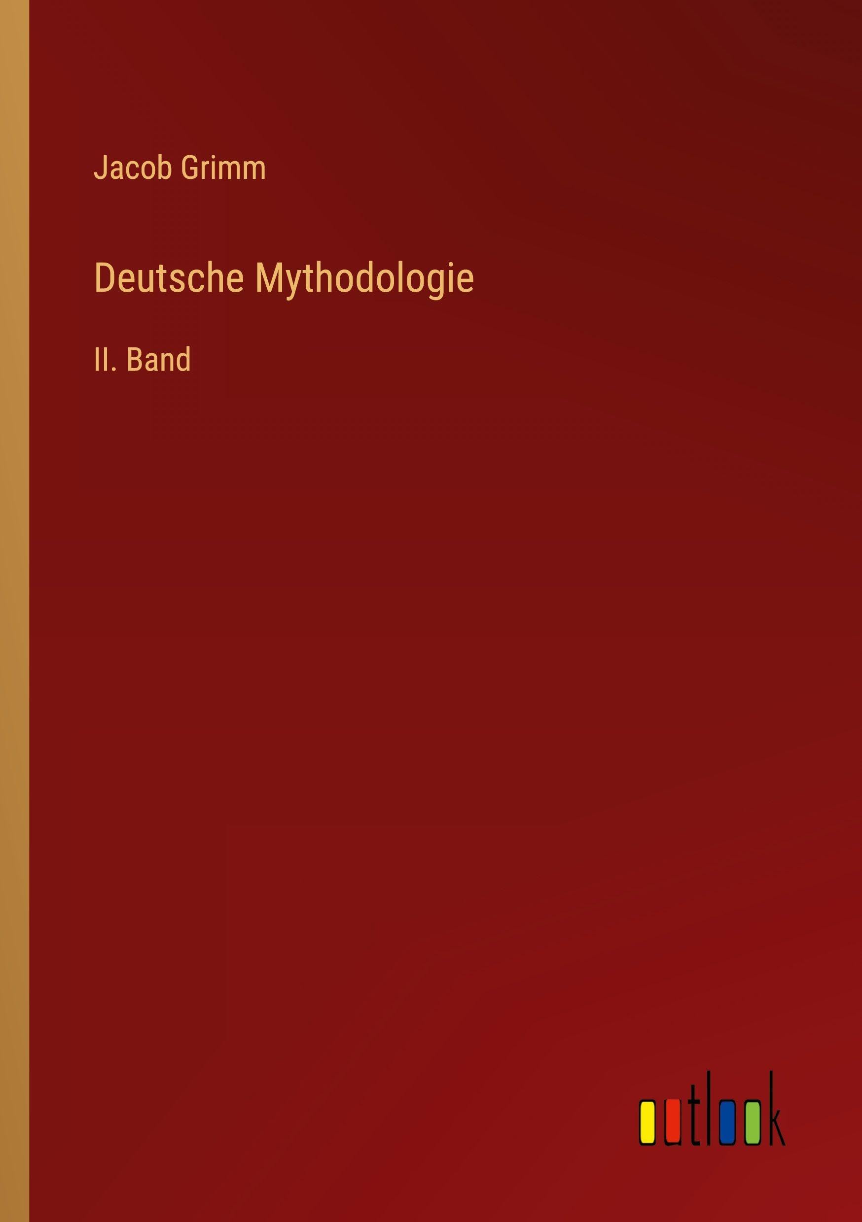 Deutsche Mythodologie: II. Band