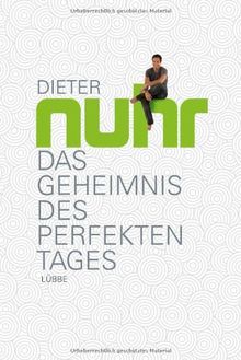 Das Geheimnis des perfekten Tages von Nuhr, Dieter | Buch | Zustand gut