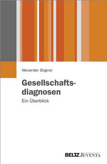 Gesellschaftsdiagnosen: Ein Überblick (Juventa Paperback)